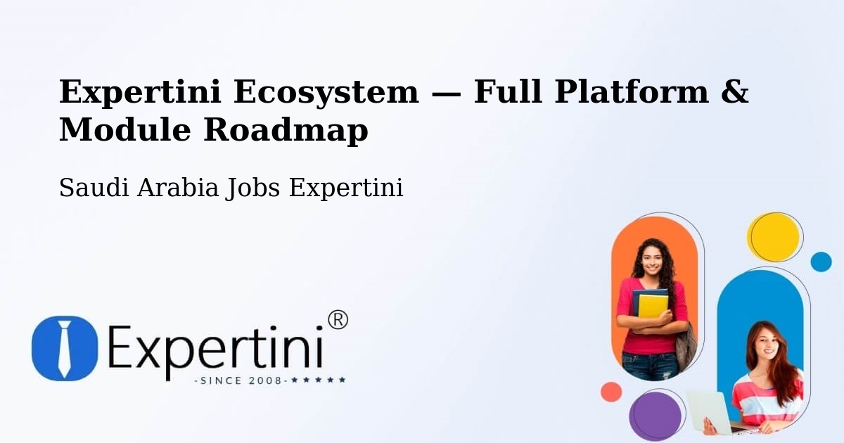Expertini Ecosystem — Full Platform & Module Roadmap – Jeddah